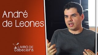 Livro de Cabeceira #09: André de Leones