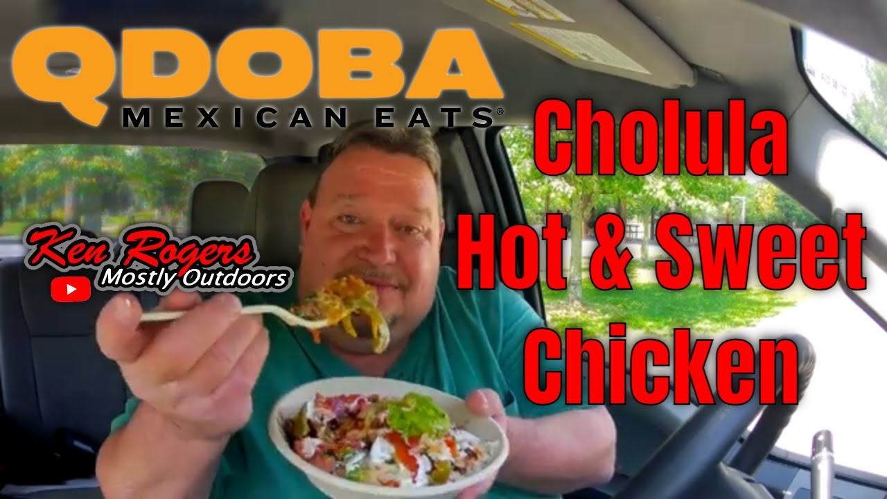 Qdoba's Cholula Hot & Sweet Chicken Bowl Food Review YouTube