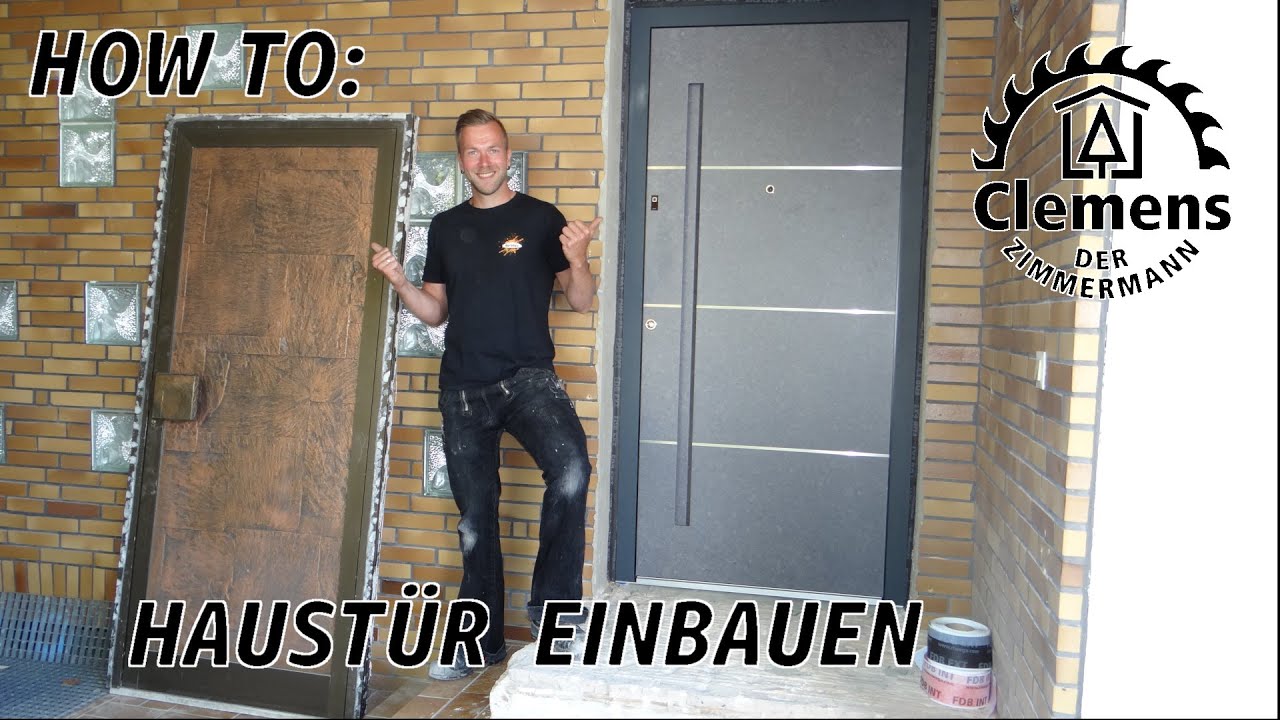 Haustür selber einbauen 🚪 – Schritt für Schritt vom Profi erklärt mit  Clemens der Zimmermann 🔨 