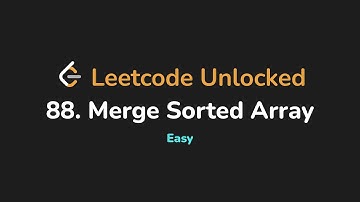 88. Merge Sorted Array | Leetcode Unlocked - Python