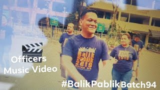 2019 NHS BALIKPABLIKBATCH94 OFFICERS MUSIC VIDEO