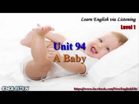 Learn English Via Listening Level 1 Unit 94 A Baby