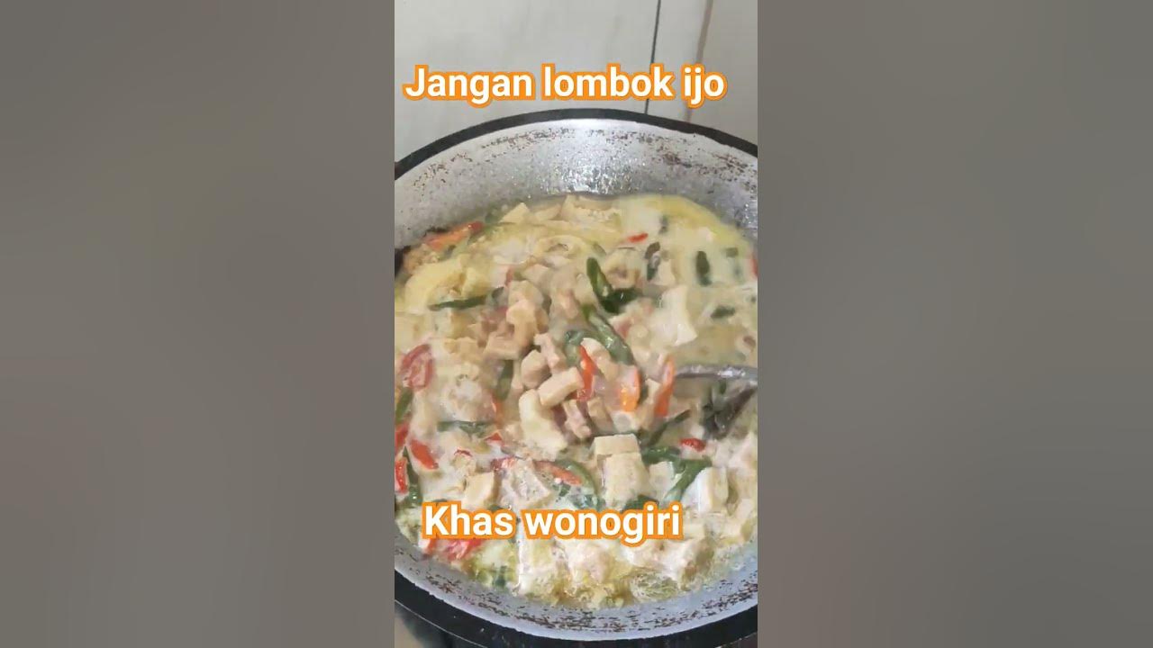 jangan(sayur) lombok khas wonogiri#menurumahan #menusederhana#makanandaerah#wonogiri