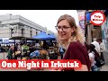 One Night in Irkutsk: Big Market, Tasty Dinner, Churches and more!