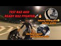 Test rxz aku sebelum pergi rxz fighter geng