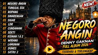 DENNY CAKNAN FULL ALBUM - NEGORO ANGIN - LAGU DENNY CAKNAN TERBARU 2026