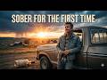 Sober for the First Time | Emotional Country Song About Recovery & Second Chances