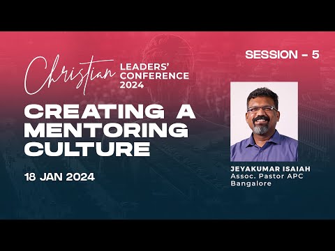 CLC 2024 S5: Creating a Mentoring Culture (Jeyakumar Isaiah) Jan 18, 2024