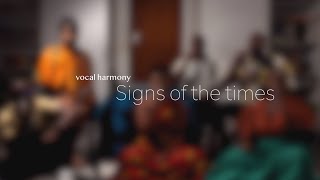 Signs Of The Times - Vocal Harmony [ VIDEO]