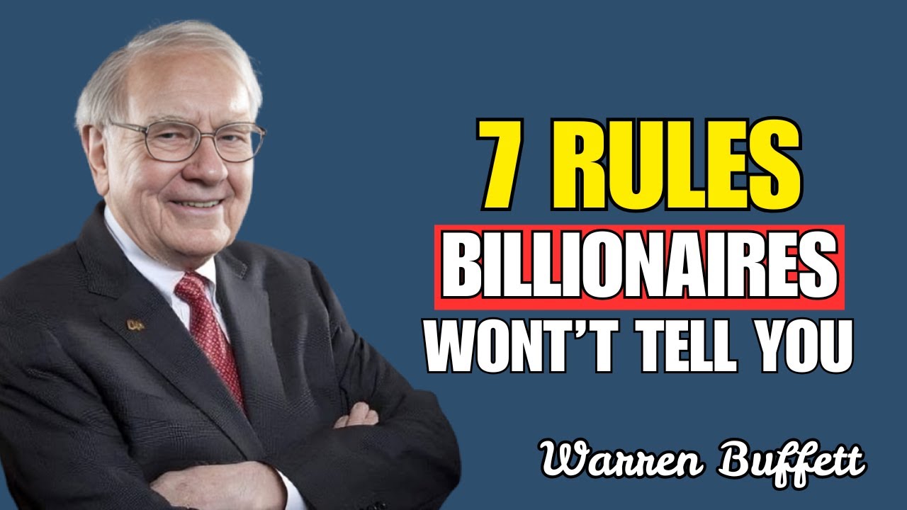 Warren Buffett : The 7 rules billionaires follow but never discuss publicly