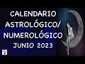 CALENDARIO ASTROLÓGICO NUMEROLÓGICO JUNIO 2023 De Días Favorables
