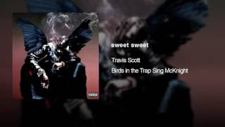 Travis Scott - Sweet Sweet Audio