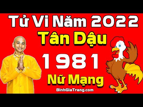 Video Tân Dậu 1981 năm 2022: Xem tử vi tuổi Tân Dậu 1981 nữ... - youtube