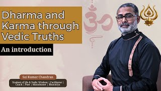 Dharma and Karma through Vedic Truths: An introduction