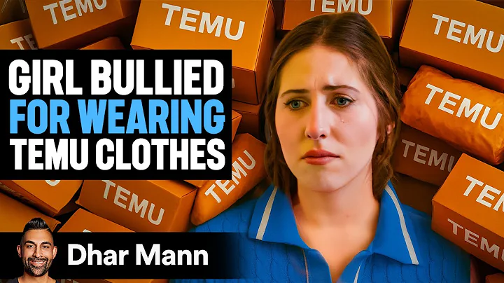 Girl Bullied For Wearing TEMU CLOTHES | Dhar Mann Studios