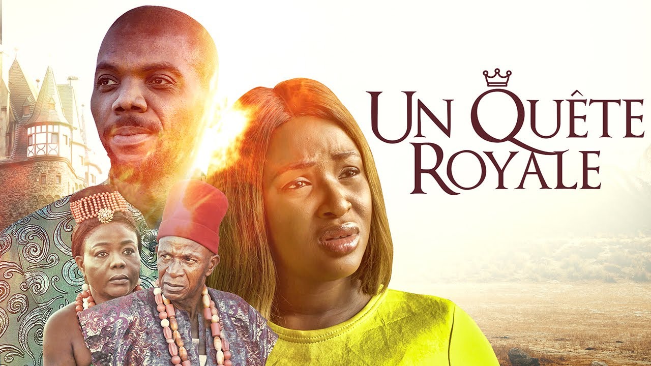 UNE QUETE ROYALE - Film Nigerian en Francais Complet