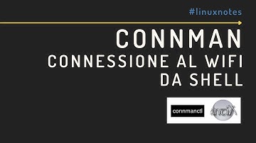 Connman per collegarsi al Wifi da shell