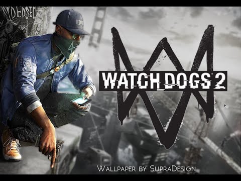 Watch Dogs 2 Wallpaper Design Youtube