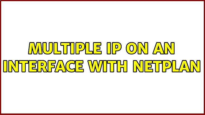 Ubuntu: Multiple ip on an interface with netplan