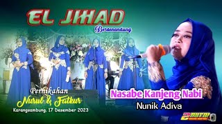 Shalawat Viral !!! Nasabe Kanjeng Nabi - Cover by Nunik Adiva - EL JIHAD DEMAK
