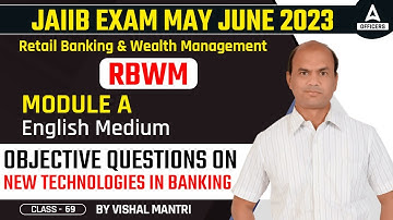 JAIIB May 2023 | Retail Banking and Wealth Management (RBWM) | Module A | English Medium #69