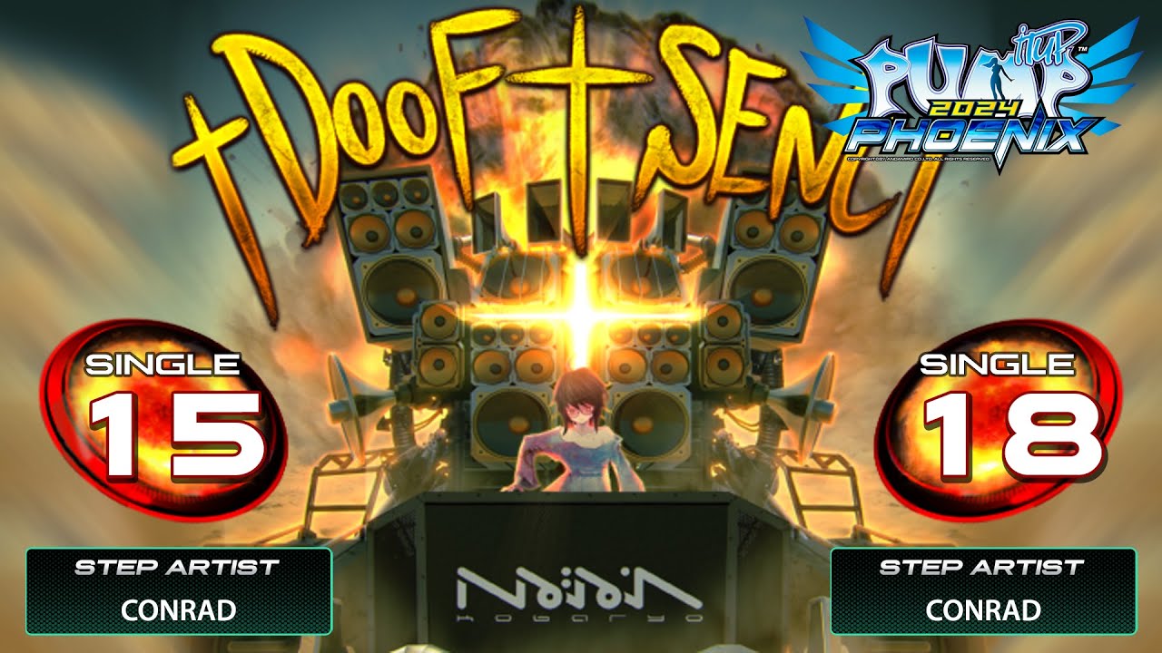PUMP IT UP PHOENIX] †DOOF†SENC† (†도프†센시†) S15 & S18 | Update