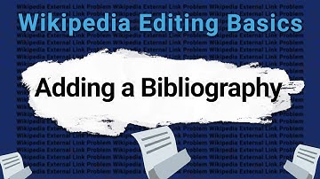 [91] Adding a Bibliography to Wikipedia Article (Wikipedia Editing Basics)