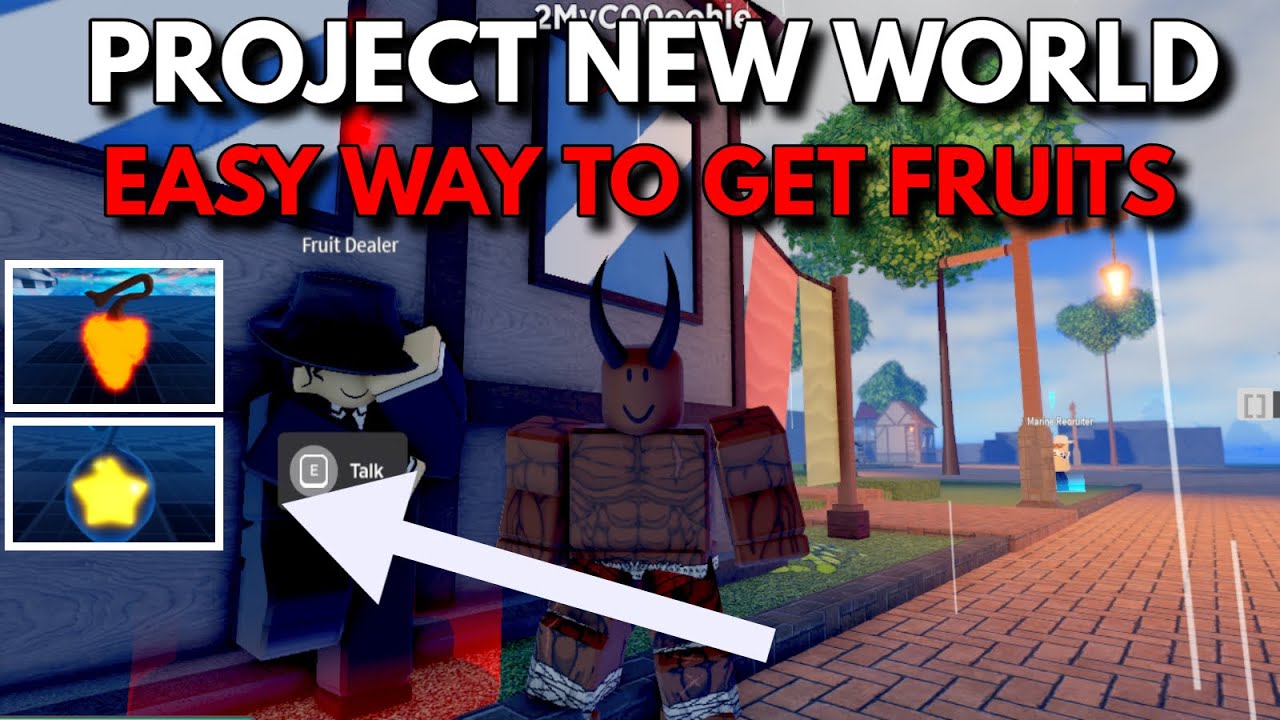 EASY WAY TO GET FRUITS IN PROJECT NEW WORLD 