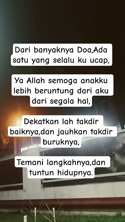 Dari banyaknya Doa,Ada satu yang selalu ku ucap #doa #doamustajab #katakatamutiara #quotes #trending