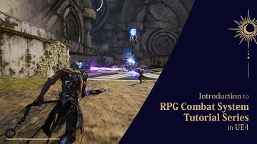 Introduction to RPG Combat System Tutorial Series in UE4