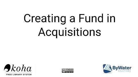 Creating a Fund and Child Fund in the Acquisitions Module with Koha