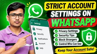 Full STRICT ACCOUNT SETTINGS ON WHATSAPP Update