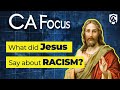 Catholic Answers Focus: What did Jesus Say about Racism?