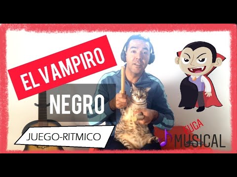 EL VAMPIRO NEGRO (Canción) ♪ Juegos musicales [para quedarse en casa]