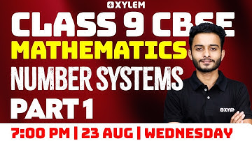 Class 9 CBSE Maths | Number Systems Part - 1 | Xylem Class 9 CBSE