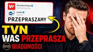 WAŻNE! TVN24 I WP WPROWADZIŁY POLAKÓW W BŁĄD! TERAZ PRZEPRASZAJĄ