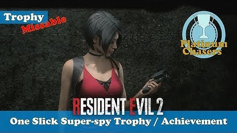 One Slick Super-spy - Trophy/Achievement Guide - Resident Evil 2 (Remake)