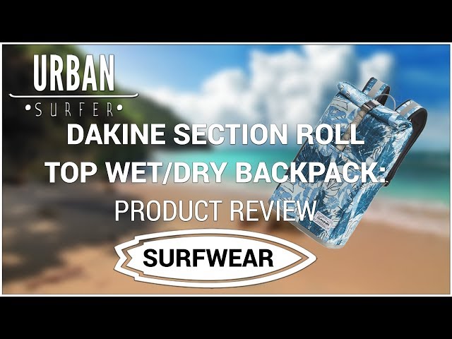Dakine Section Roll Top Backpack Product review - YouTube