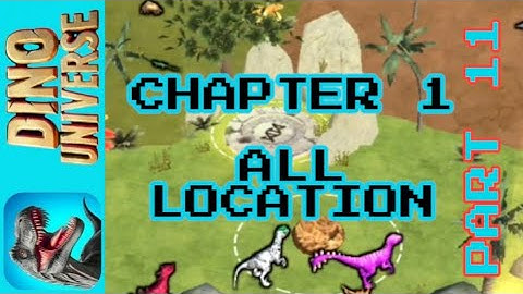 DINO UNIVERSE - Chapter 1 - ALL LOCATION - [PART 11] - Android gameplay