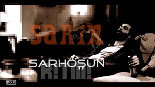Sarin - Sarhoşun Ritmi