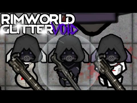 Look at Me, I am the VOID Now | Rimworld: Glittervoid #6
