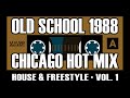 Old School House &amp; Freestyle Chicago DJ Mix — 1988 Hot Mix Rewind #1 Side A