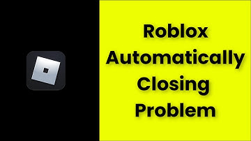 Roblox - (Auto Close) Automatically Closing Issue - Android & Ios - 2022