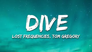 Lost Frequencies, Tom Gregory - Dive (Lyrics)