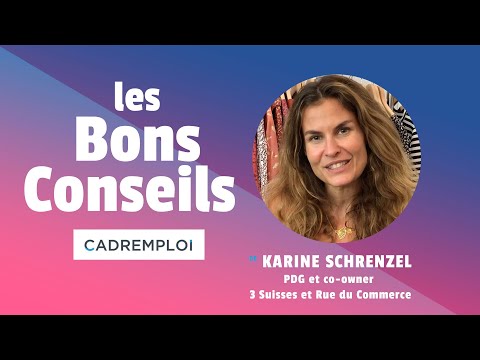 Les bons conseils - Karine Schrenzel - PDG & co-owner 3Suisses et Rue du Commerce