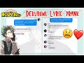 Heroic Idols PT 1|| Dekubowl || E-girls are ruining my life! || MHA Lyric “Prank”