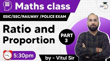 Maths Class for ESIC /SSC /RAILWAY/ Police Exam - Ratio & Proportion Maths Class Part 3 By Vitul Sir