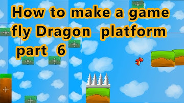 How to make a game using Godot game engine fly Dragon platform part  6