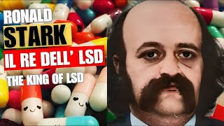 Ronald Stark the king of lsd