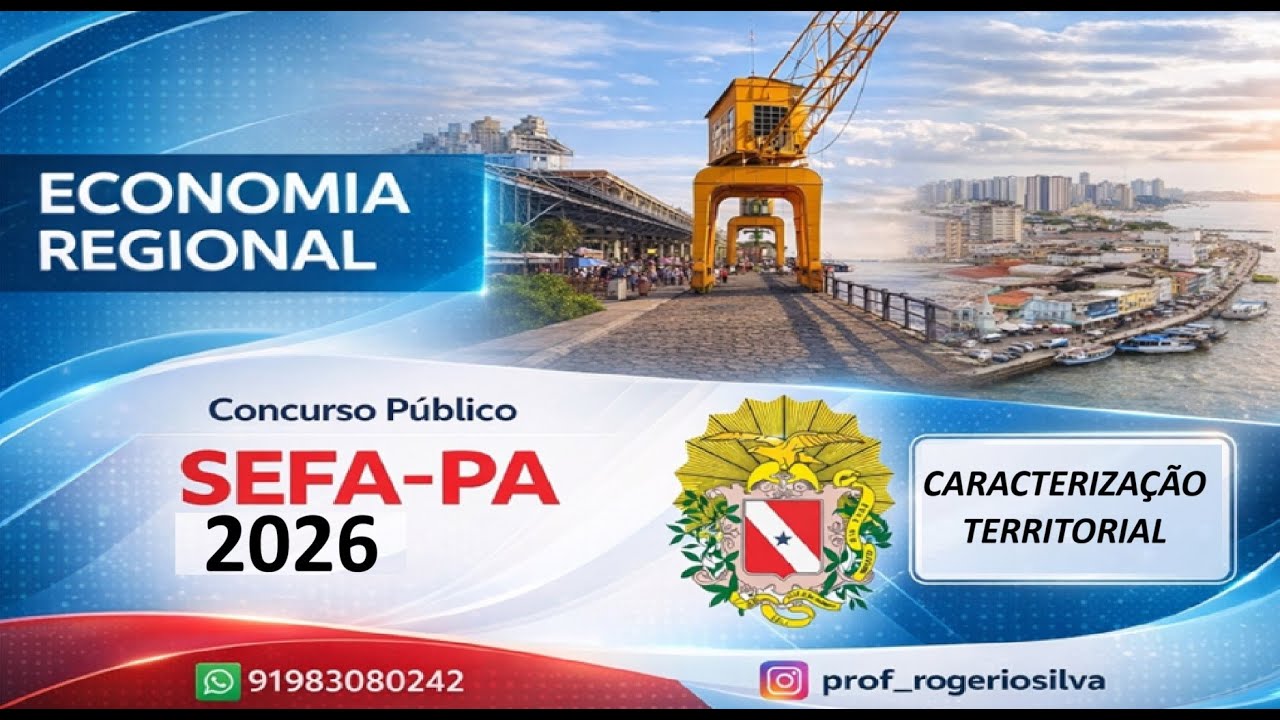 SEFA-PA-2026: Economia Regional - Caracterização territorial